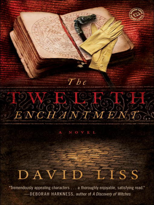 Title details for The Twelfth Enchantment by David Liss - Available